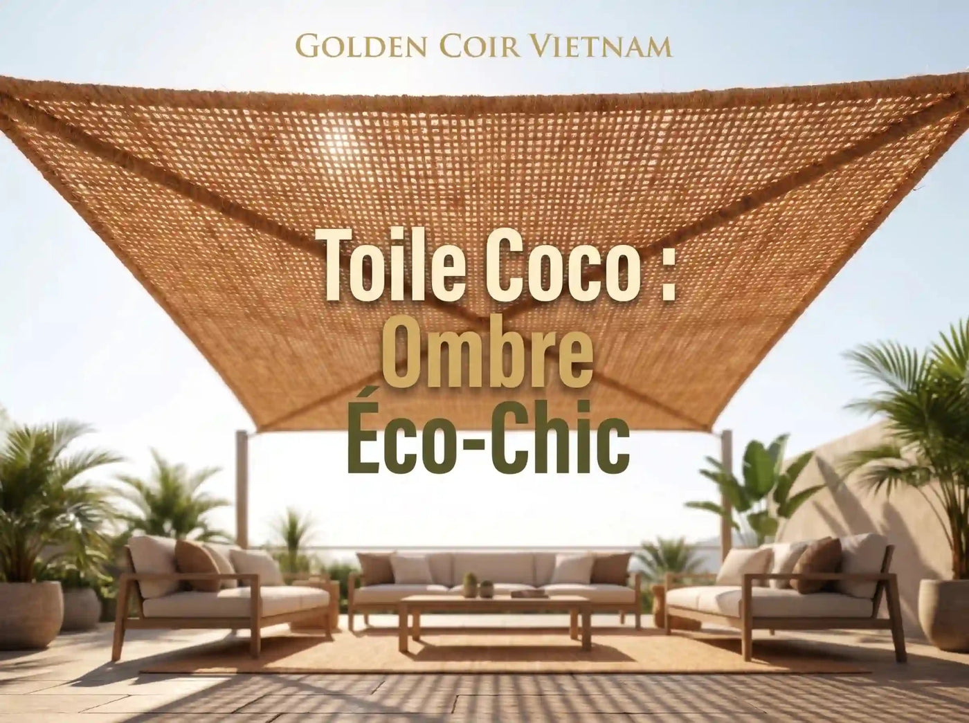 5 Avantages Clés De La Toile Ombrage En Fibre De Coco - Golden Coir VietNam