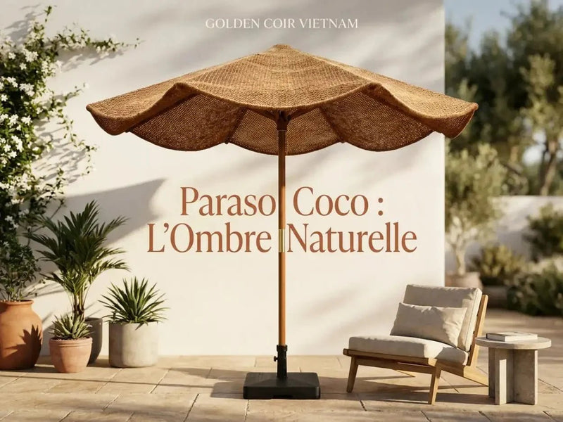 5 Raisons D'Adopter un Parasol Fibre de Coco Écologique - Golden Coir VietNam