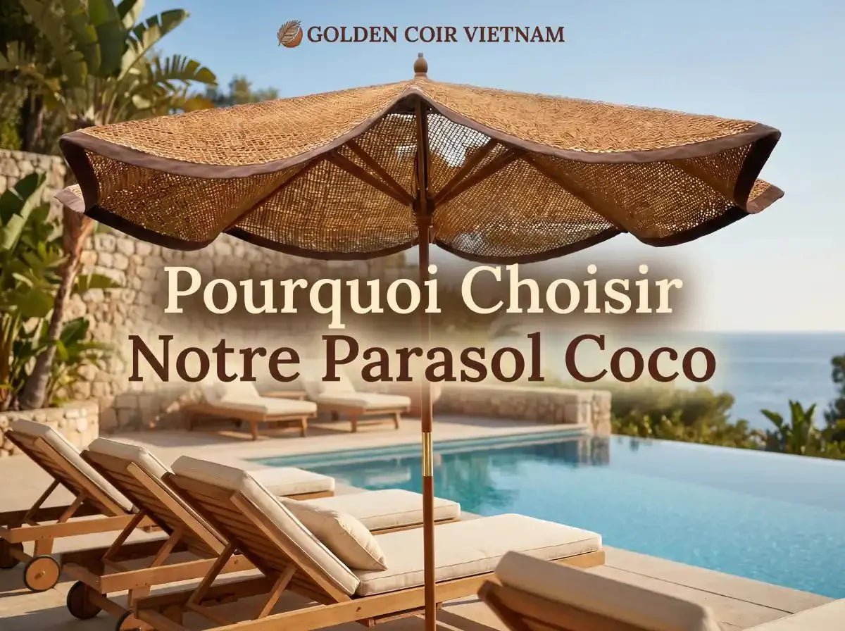 7 Atouts Pourquoi Choisir Notre Parasol En Fibre De Coco Écologique - Golden Coir VietNam