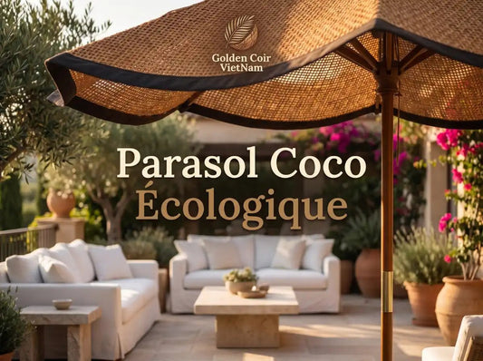 7 Raisons D'Adopter un Parasol Fibre de Coco Écologique pour Terrasse et Jardin - Golden Coir VietNam