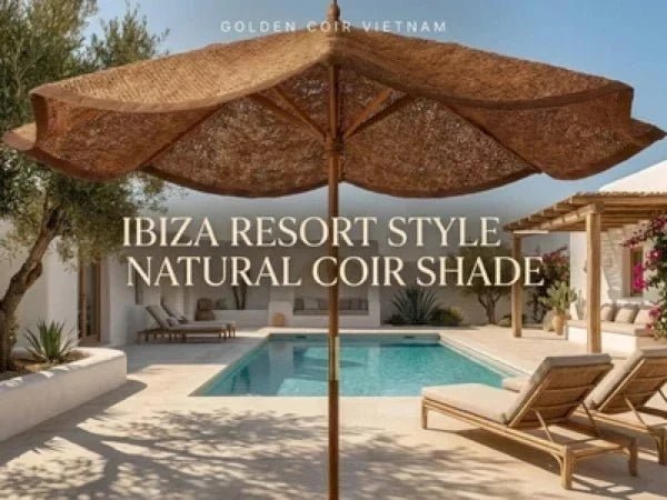 Coconut Shade Umbrella for Ibiza Resort Style Outdoor Living - Golden Coir VietNam