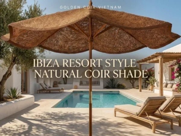 Coconut Shade Umbrella for Ibiza Resort Style Outdoor Living - Golden Coir VietNam