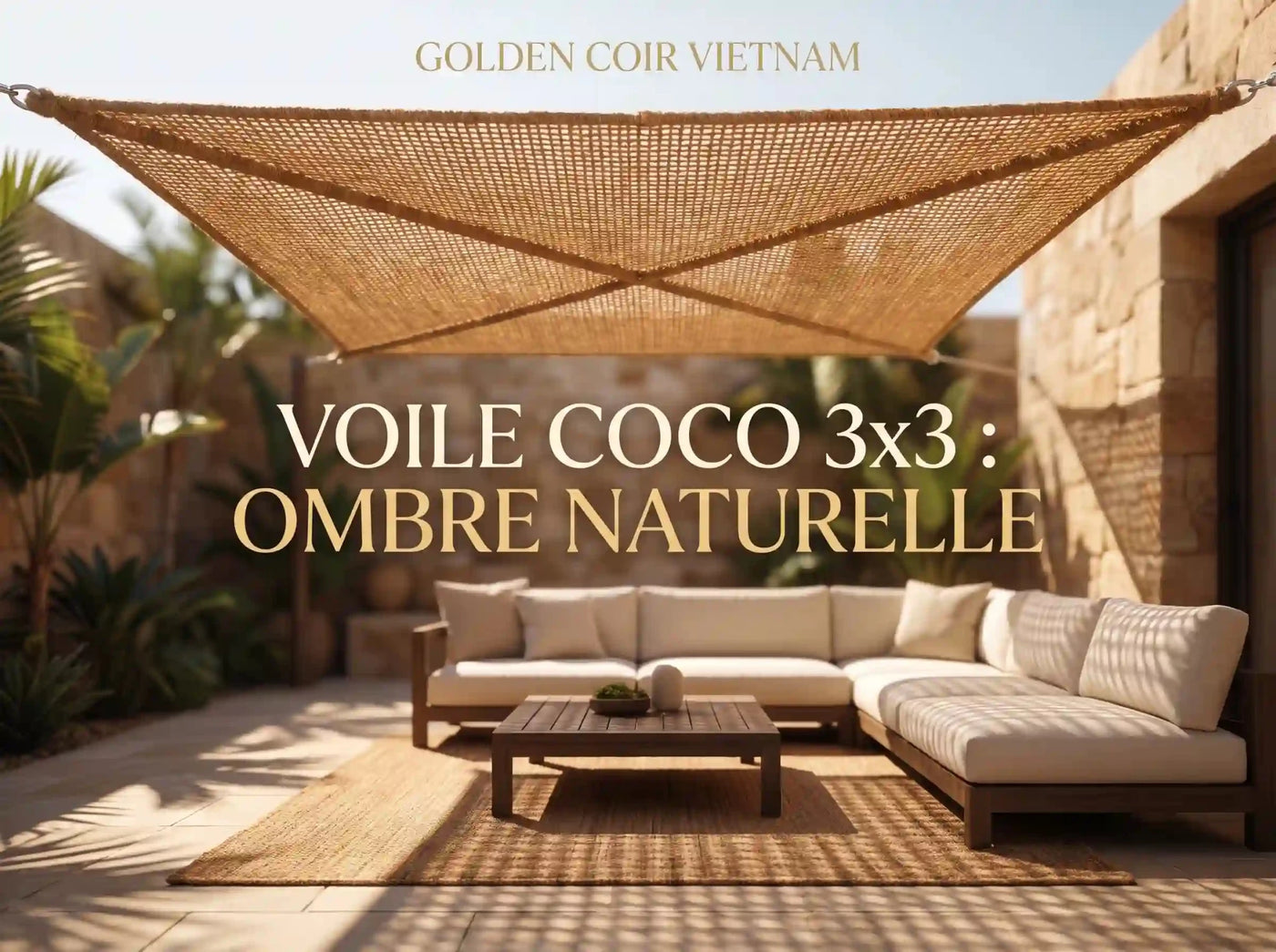 Raisons D'Adopter Une Voile D'Ombrage En Fibre De Coco 3x3 - Golden Coir VietNam